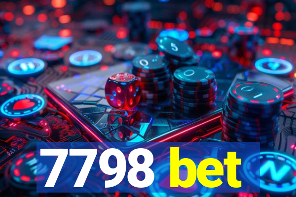 7798 bet